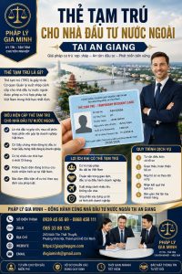Thẻ tạm trú cho nhà đầu tư nước ngoài tại An Giang